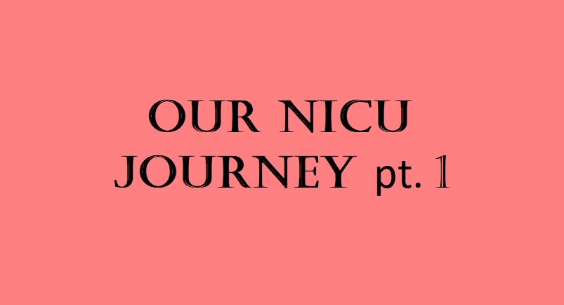 Our NICU story pt1